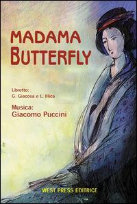 Madama Butterfly - Giuseppe Giacosa,Luigi Illica,Giacomo Puccini - copertina