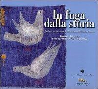 In fuga dalla storia. Esuli dai totalitarismi del Novecento sulla costa d'Amalfi. Catalogo della mostra artistica bibliografica e documentaria - copertina