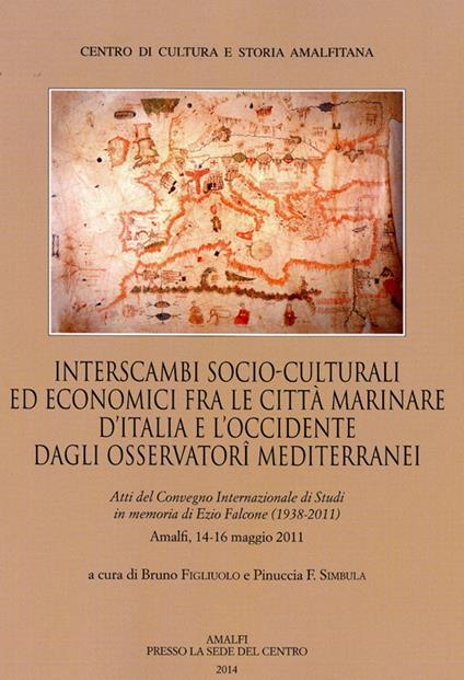 Interscambi socio-culturali edi economici fra le città marinare d'Italia e l'Occidente dagli Osservatori mediterranei - copertina