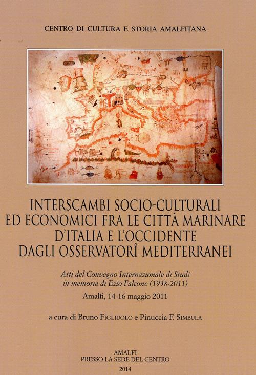 Interscambi socio-culturali edi economici fra le città marinare d'Italia e l'Occidente dagli Osservatori mediterranei - copertina