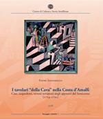 I tavolari «della Cava» nella Costa d'Amalfi. Case, acquedotti, terreni terrazzati negli apprezzi del Settecento (1714-1792)