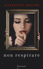 Non respirare. Ediz. illustrata