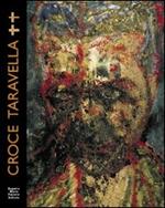 Croce Taravella. Opere 1983-2004