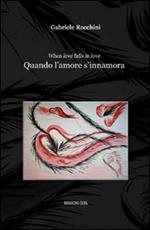 Quando l'amore s'innamora (When love falls in love)