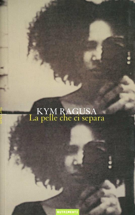 La pelle che ci separa - Kym Ragusa - copertina