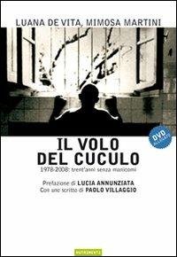 Il volo del cuculo. 1978-2008: trent'anni senza manicomi. Con DVD - Luana De Vita,Mimosa Martini - copertina