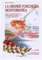 La grande forchetta mediterranea