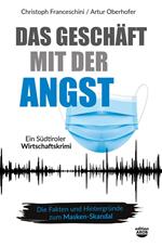 Das Geschäft mit der Angst. Ein Südtiroler Wirtschaftskrimi