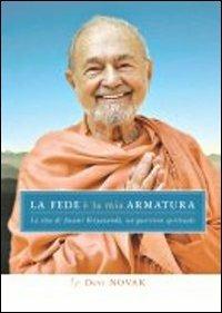 La fede è la mia armatura. La vita di Swami kriyananda, un guerriero spirituale - Devi Novak - copertina