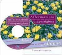 Affermazioni per autoguarigione. Per elevare l'anima. Con CD-ROM - Kriyananda Swami - copertina