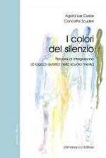 I colori del silenzio. Percorsi di integrazione di ragazzi autistici nella scuola media