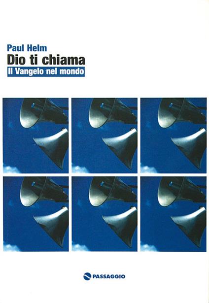 Dio ti chiama. Il vangelo nel mondo - Paul Helm - copertina