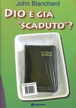 Dio è già scaduto?