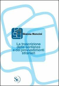 La trascrizione delle sentenze e dei provvedimenti stranieri - Gianna Nencini - copertina