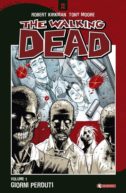 Giorni perduti. The walking dead. Vol. 1 - Robert Kirkman,Tony Moore,Cliff Rathburn - copertina