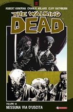 Nessuna via d'uscita. The walking dead. Vol. 14