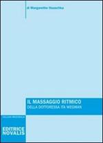 Il massaggio ritmico della dottoressa Ita Wegman