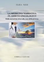 La medicina narrativa in ambito oncologico. Dalla narrazione di sé alla cura della persona