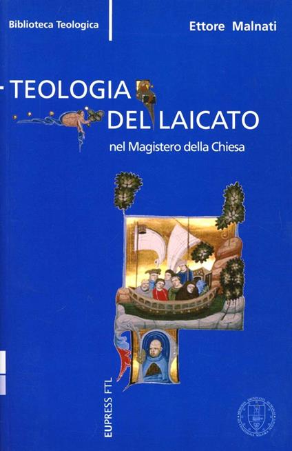 La teologia del laicato nel magistero della chiesa - Ettore Malnati - copertina