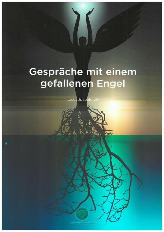 Gesprache mit einem gefallenen Engel - Augustin Itzcoatl Papalotzin - copertina