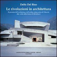 Le rivoluzioni in architettura - Delfo Del Bino - copertina