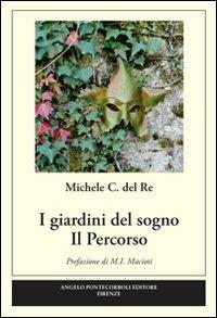 I giardini del sogno. Il percorso - Michele C. Del Re - copertina