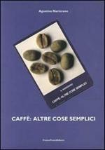 Caffè: altre cose semplici