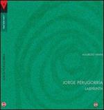 Jorge Perugorrìa. Labirint. Testo inglese e spagnolo a fronte