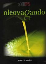 Oleovagando. L'olio per immagini