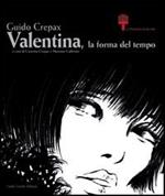 Guido Crepax. Valentina, la forma del tempo