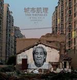 The wrinkles of the city. Shanghai. Ediz. inglese e cinese