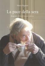 La pace della sera. Biografia di Enzo Faraoni, pittore