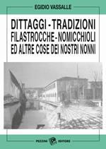 Dittaggi - tradizioni - filastrocche - nomicchioli ed altre cose dei nostri nonni