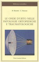 Le onde d'urto nelle patologie ortopediche e traumatologiche