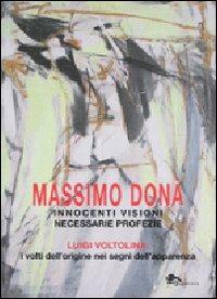 Innocenti visioni necessarie profezie. Luigi Voltolina: i volti dell'origine nei segni dell'apparenza - Massimo Donà - copertina