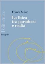 La fisica tra paradossi e realtà