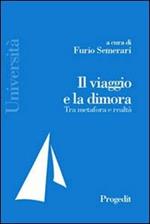 Il viaggio e la dimora tra metafora e realtà