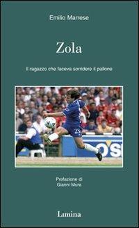 Zola. Il ragazzo che faceva sorridere il pallone - Emilio Marrese - copertina