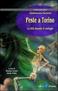 Peste a Torino. La città durante il contagio - Massimo Centini - copertina