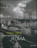 1990-2010 vent'anni d'arte a Roma