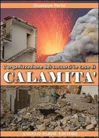 L' organizzazione dei soccorsi in caso di calamità - Giuseppe Parisi - copertina