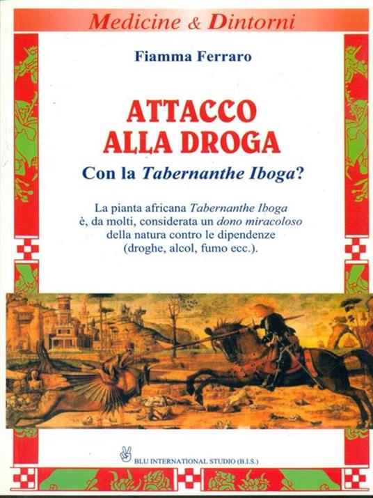 Attacco alla droga. Con la Tabernanthe Iboga? - Fiamma Ferraro - copertina