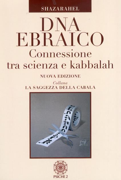 DNA ebraico. Connessione tra scienza e kabbalah - Shazarahel - copertina