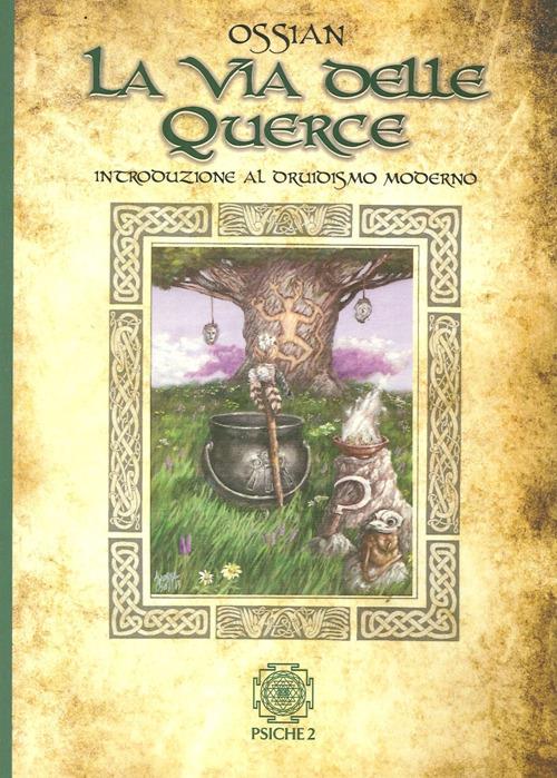 La via delle querce. Introduzione al druidismo moderno - Ossian D'Ambrosio - copertina