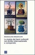 La tutela dei beni culturali nel diritto internazionale e comparato