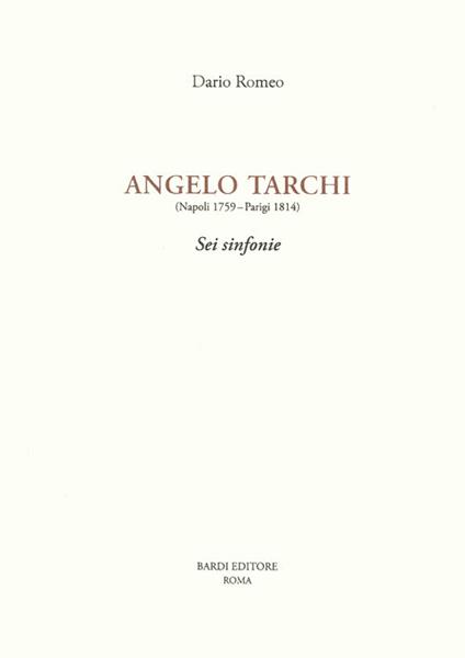 Angelo Tarchi (Napoli 1759-Parigi 1814). Sei sinfonie - Dario Romeo - copertina