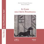 Il cane nell'arte pompeiana-The dog in the pompeian art. Ediz. illustrata