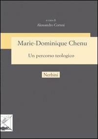 Marie-Dominique Chenu un percorso teologico - Alessandro Cortesi - copertina