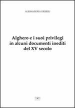 Alghero e i suoi privilegi in alcuni documenti inediti del XV secolo