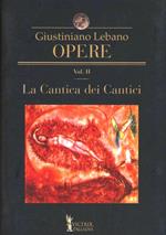 Opere. Vol. 2: La cantica dei cantici